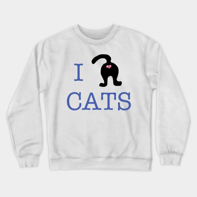 I Love Cats Crewneck Sweatshirt by ckrickett